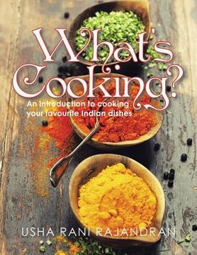 portada What's Cooking?: An Introduction to Cooking Your Favorite Indian Dishes (en Inglés)