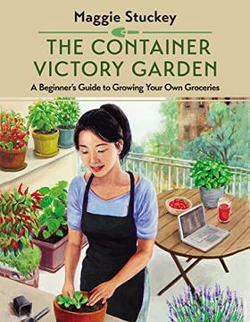 portada The Container Victory Garden: A Beginner’S Guide to Growing Your own Groceries (in English)