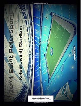 portada Zenit Saint Petersburg Kriestowskij Stadium Not: Graph Paper: 4x4 Quad Rule, Student Exercise Book Math Science Grid 200 Pages (Football Soccer Not) 