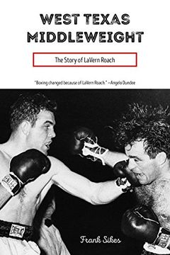 portada West Texas Middleweight: The Story of LaVern Roach (Sport in the American West) (in English)
