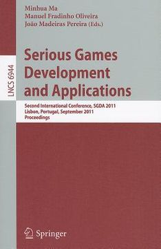portada Serious Games Development and Applications: Second International Conference, Sgda 2011, Lisbon, Portugal, September 19-20, 2011, Proceedings (Lecture Notes in Computer Science) (en Inglés)