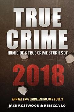 portada True Crime 2018: Homicide & True Crime Stories of 2018 (en Inglés)