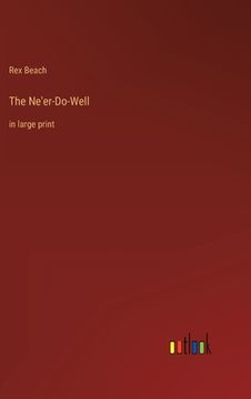 portada The Ne'er-Do-Well: in large print (in English)