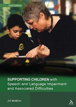 portada Supporting Children With Speech and Language Impairment and Associated Difficulties: Suggestions for Supporting the Development of Language, Listening (Supporting Children s. ) (en Inglés)