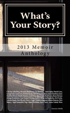 portada What's Your Story?: 2013 Memoir Anthology