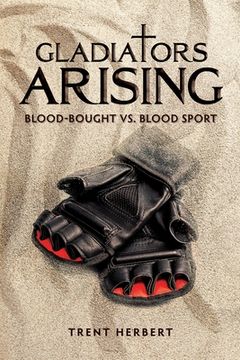 portada Gladiators Arising: Blood-Bought vs. Blood Sport (en Inglés)