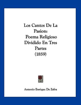 portada los cantos de la pasion: poema religioso dividido en tres partes (1859)