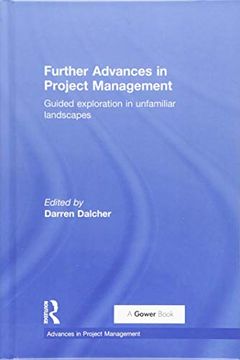 portada Further Advances in Project Management: Guided Exploration in Unfamiliar Landscapes (en Inglés)