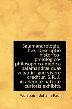 portada salamandrologia, h.e. descriptio historico-philologico-philosophico-medica salamandr qu vulg in i