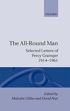 portada The All-Round Man: Selected Letters of Percy Grainger, 1914-1961 (en Inglés)
