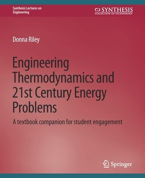 portada Engineering Thermodynamics and 21st Century Energy Problems: A Textbook Companion for Student Engagement (en Inglés)