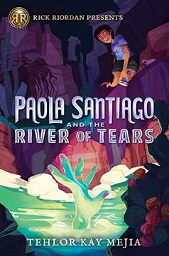 portada Paola Santiago and the River of Tears (Rick Riordan Presents) (en Inglés)