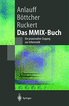 portada Das Mmix-Buch: Ein Praxisnaher Zugang zur Informatik (en Alemán)