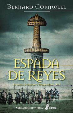 portada Espada de Reyes (Sajones, Vikingos y Normandos Xii)