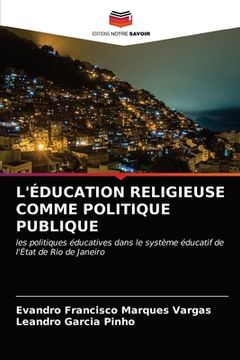 portada L'Éducation Religieuse Comme Politique Publique (en Francés)