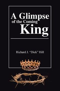 portada A Glimpse of the Coming King (en Inglés)