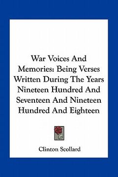 portada war voices and memories: being verses written during the years nineteen hundred and seventeen and nineteen hundred and eighteen