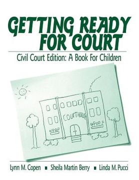 portada getting ready for court: civil court edition: a book for children (en Inglés)
