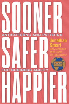 portada Sooner Safer Happier: Antipatterns and Patterns for Business Agility (en Inglés)