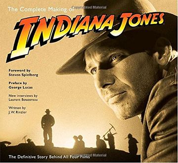 portada The Complete Making of Indiana Jones: The Definitive Story Behind all Four Films (in English)
