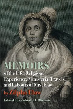 portada Memoirs of the Life, Religious Experience, Ministerial Travels, and Labours of Mrs. Elaw (Regenerations) (en Inglés)