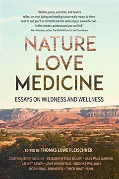 portada Nature, Love, Medicine: Essays on Wildness and Wellness (en Inglés)