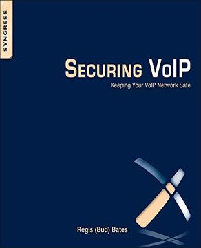 portada Securing Voip: Keeping Your Voip Network Safe (en Inglés)