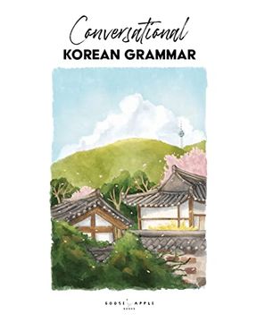 portada Conversational Korean Grammar (Writing Conversational Korean) (en Inglés)