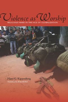 portada Violence as Worship: Religious Wars in the age of Globalization (in English)