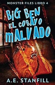 portada Big Ben, el Cobayo Malvado (4) (Archivos de Monstruos)