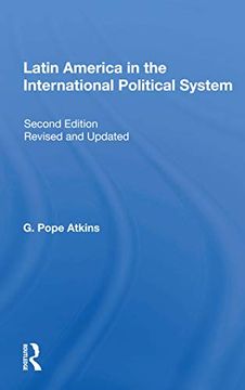 portada Latin America in the International Political System: Second Edition, Fully Revised and Updated (en Inglés)