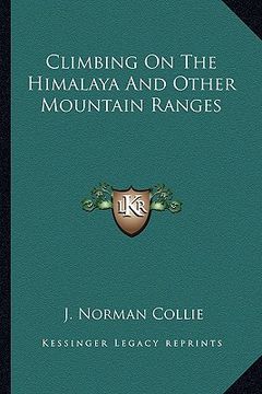 portada climbing on the himalaya and other mountain ranges (en Inglés)