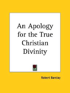 portada an apology for the true christian divinity (en Inglés)