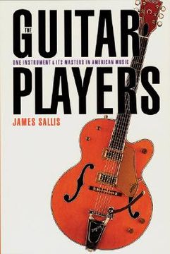 portada the guitar players: one instrument and its masters in american music (en Inglés)