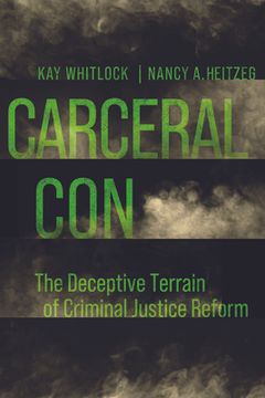 portada Carceral Con: The Deceptive Terrain of Criminal Justice Reform (in English)