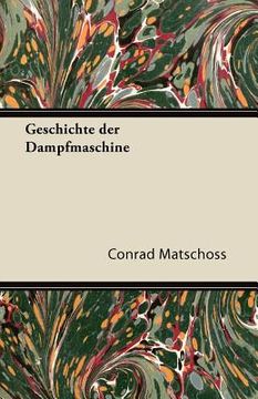 portada Geschichte Der Dampfmaschine (en Alemán)