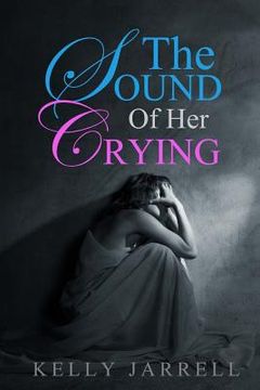 portada The Sound Of Her Crying (en Inglés)