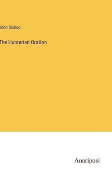 portada The Hunterian Oration (in English)