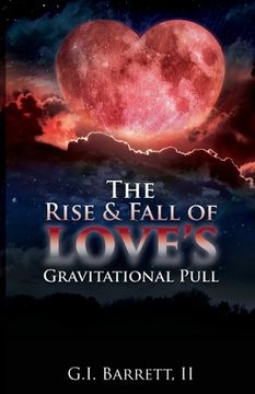 portada The Rise & Fall of Love's Gravitational Pull (en Inglés)