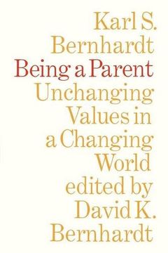 portada Being a Parent: Unchanging Values in a Changing World (Heritage) (en Inglés)
