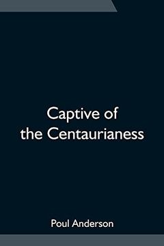 portada Captive of the Centaurianess (en Inglés)