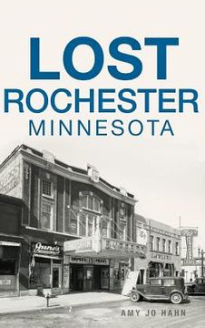 portada Lost Rochester, Minnesota (in English)