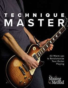 portada Technique Master: 53 Warm-Ups to Revolutionize Your Guitar Playing (1) (en Inglés)