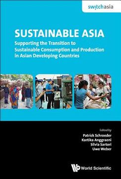 portada Sustainable Asia: Supporting the Transition to Sustainable Consumption and Production in Asian Developing Countries