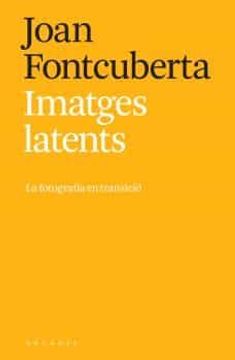 portada Imatges Latents: La Fotografia en Transicio (libro en Catalán)