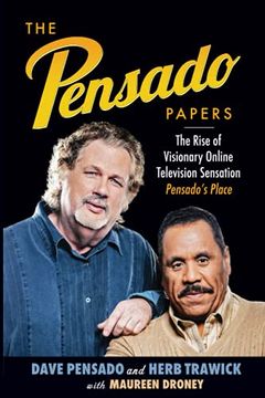 portada The Pensado Papers: The Rise of Visionary Online Television Sensation, Pensado'S Place (Music pro Guides) (in English)