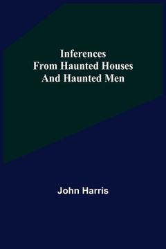 portada Inferences from Haunted Houses and Haunted Men (en Inglés)