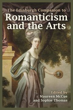portada The Edinburgh Companion to Romanticism and the Arts (Edinburgh Companions to Literature and the Humanities) (en Inglés)