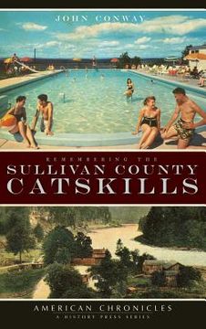 portada Remembering the Sullivan County Catskills (en Inglés)