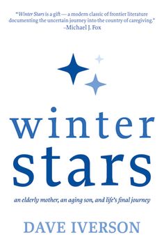 portada Winter Stars: An Elderly Mother, an Aging Son, and Life'S Final Journey (en Inglés)